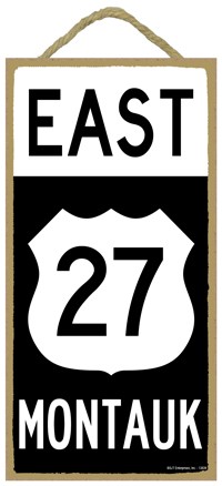 East Rt 27 Montauk  5" x 10" wood plaque, sign - Simple Signs 13839