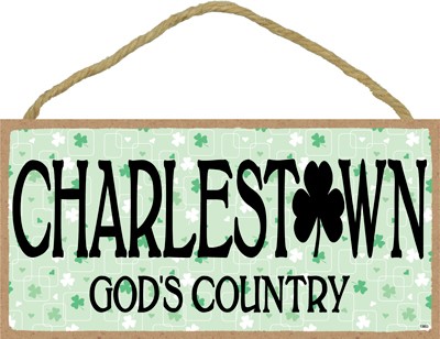 Charlestown God's Country Boston with shamrock - Irish theme  5" x 10" woo... 13853