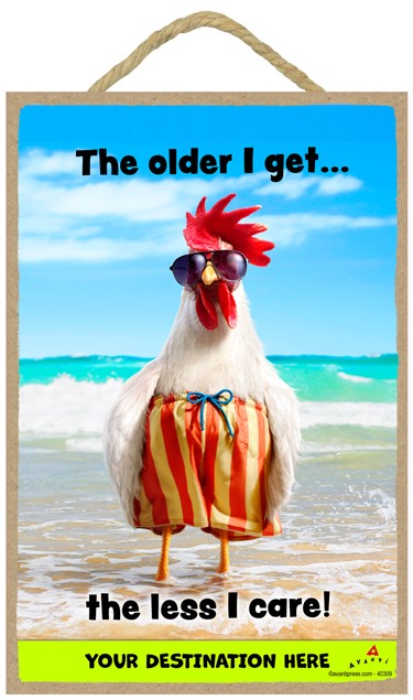 Rooster Swim Trunks - The older I getÂ…the less I care 7" x 10.5" wood plaq… 40309