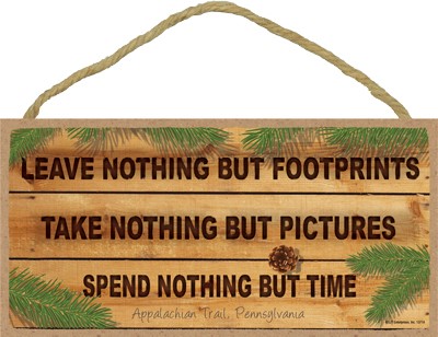 Leave Nothing but Footprints - Take Nothing but pictures - Spend nothing 13714