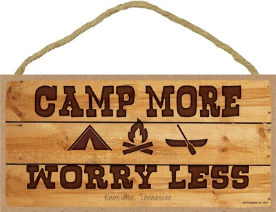 Camp More - Worry Less Â 5" x 10" camping wood sign wholesale - if you want... 13716