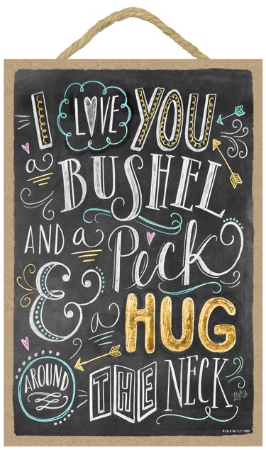 I love you a bushel and a peck & hug around the neck 7" x 10.5" wood sign 14861