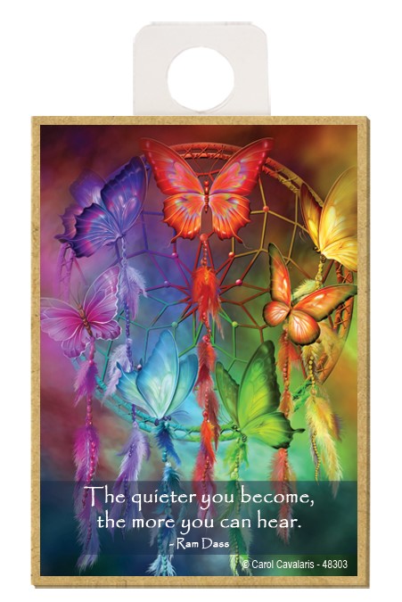 Butterfly  The quieter you become, the more you can hear.  Ram Dass  / Drea… 48303