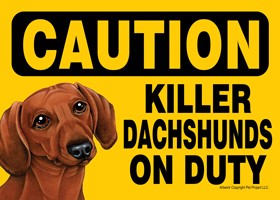 Caution - Dachshunds - Killer Dachshunds on duty (Reddish brown color versi… 49827
