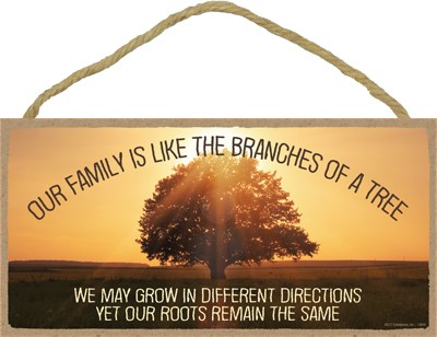 Our family is like the branches of a tree  5" x 10" Farm / Country plaques ... 13659