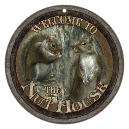 Welcome to the Nut House (two squirrels) on 10" round wood plaque, sign fro… 22103