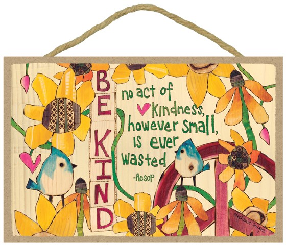Be kind - no act of kindness however small is ever wasted - Aesop 7" x 10.5… 55903