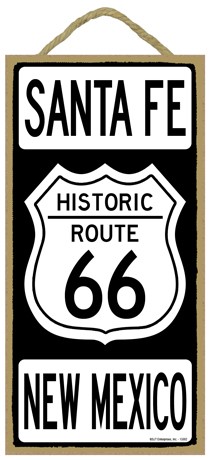 Historic ROUTE 66 Santa Fe, New Mexico (black and white sign)  5" x 10" woo… 13302