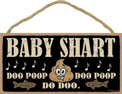 Baby Shart "Doo poop - Doo poop - Do Doo"  5" x 10" primitive wood plaque, sign 94932