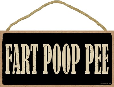 Fart poop pee  5" x 10" primitive wood plaque, sign 94944