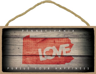 PENNSYLVANIA - State Outline with "Love" and State Motto 5" x 10" primitive… 13571