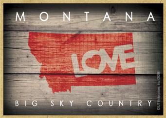 MONTANA - State Outline with "Love" and State Motto 2.5" X 3.5" primitive w… 09288