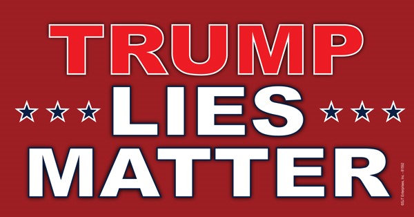 Trump Lies Matter Donald Trump 4" x 8" car magnet - water proof and UV resi... 81592
