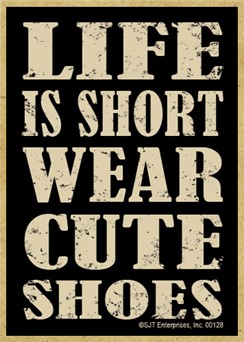 Life is short wear cute shoes NEW wood fridge magnets - measure 2.5" x 3.5"… 00128