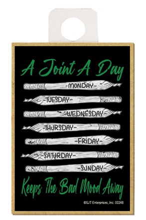A joint a day keeps the bad mood away wood fridge magnet 00248