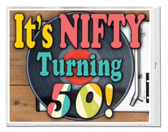 It's Nifty Turning 50! Plastic Sign With Retro Record 24820