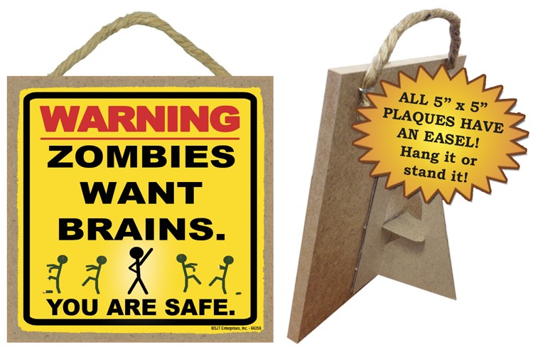 Warning  Zombies want brains. You are safe.  stick figure zombies  / Autumn / Ha 66259
