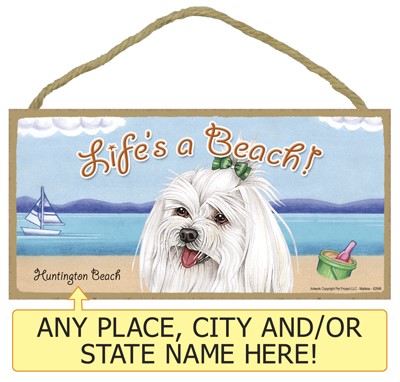Maltese  with bow in hair  / Life's a Beach 5" x 10" wood plaque, sign 62846