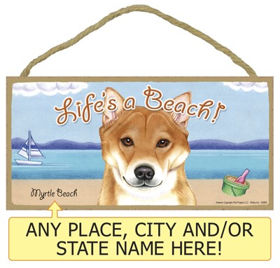 Shiba Inu / Life's a Beach 5" x 10" wood plaque, sign 62865