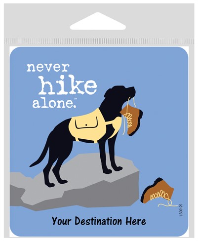 never hike alone - Dog is Good* large 4" x 4.25" vinyl sticker LS00129