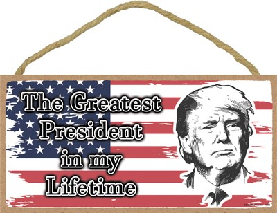 Trump - The Greatest President in my Lifetime (Flag with black and white) 13859