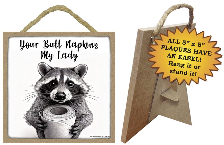 Your Butt Napkins My Lady - Raccoon with toilet paper 5" x 5" wood plaque 66366