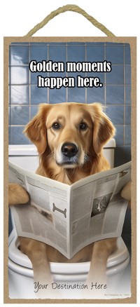 Golden Retriever - Golden moments happen here. 5"x10" wood sign 14473